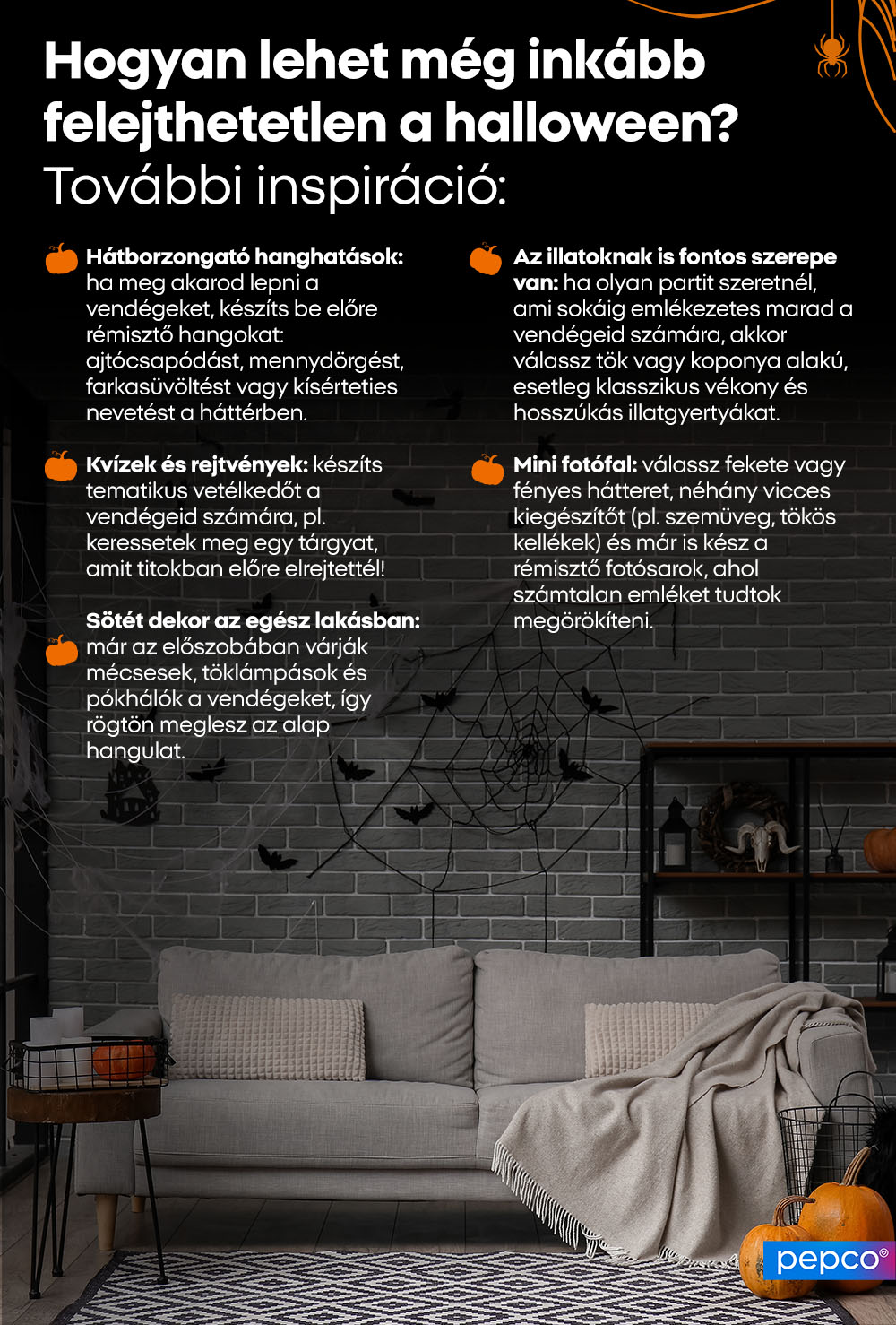 Hogyan lehet még inkább felejthetetlen a halloween?
További inspiráció: